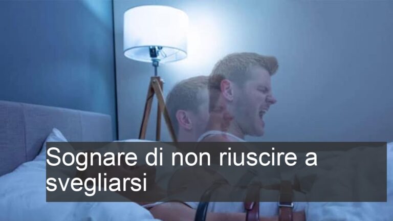 Come affrontare il sogno di non riuscire a svegliarsi